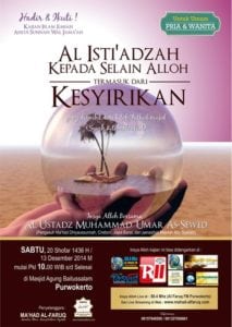 Read more about the article Kajian Islam Ilmiyyah “Al Isti’Adzah Kepada Selain Alloh Termasuk dari KESYIRIKAN”” 07/12/2014