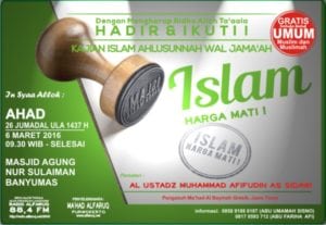 Read more about the article Hadir dan ikuti Kajian Islam Ilmiyah ” ISLAM HARGA MATI” 06/03/2016