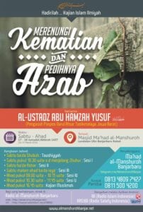 Read more about the article Hadirilah Kajian Islam Ilmiyah “MERENUNGI KEMATIAN DAN PEDIHNYA AZAB”