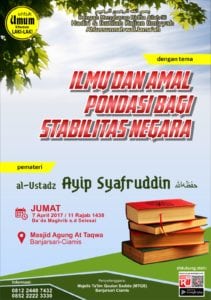 Read more about the article Hadirilah Kajian Islamiyah *”Ilmu dan Amal Pondasi Bagi Stabilitas Negara”* 7/04/2017