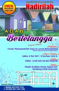 Read more about the article HADIRILAH….. *Kajian ilmiah Islamiyyah *ADAB BERTETANGGA* 06/05/2017